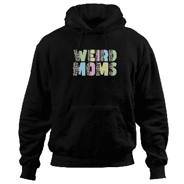 Discover Weird Moms Build Character Hoodies