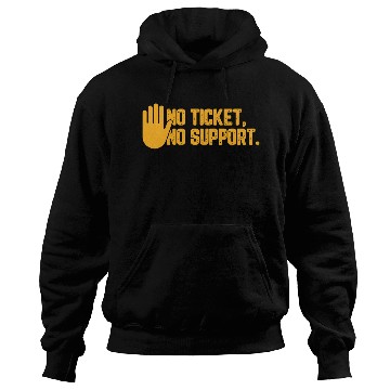 Discover No Ticket No Support Work Job IT Admin Hoodies
