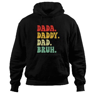 Discover Dada Daddy Dad Bruh Funny Father's Day Hoodies