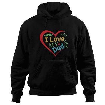 Discover I Love My Dad Hoodies