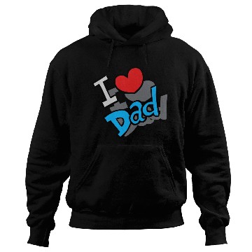 Discover I Love Dad Hoodies