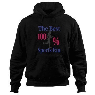 Discover The Best Sports Fan - 100% Hoodies