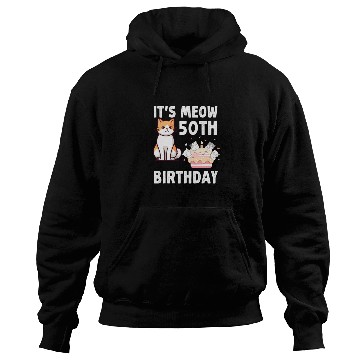 Discover It's Meow 50 Year Old Birthday Cat Lover Hoodies