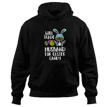Discover Womens Will Trade Husband Easter Candy Bunny Choco Hoodies