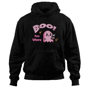 Discover Boo You Whore Ghost Hoodies