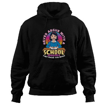 Discover School Counselor Never Argue With A Psychologist Hoodies