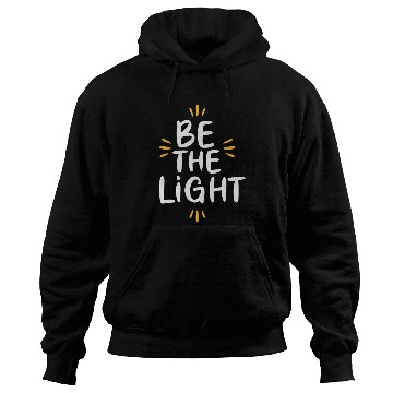 Discover Be the light 2 Hoodies