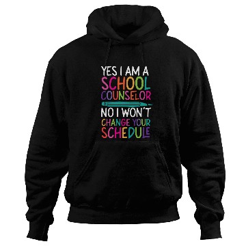 Discover School Counselor Yes I Am A School Hoodies