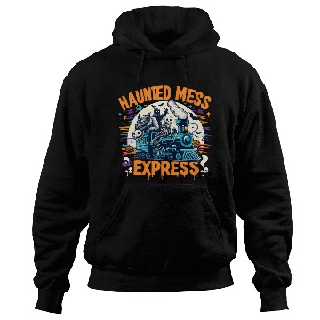 Discover Haunted Mess Express Fun Spook Halloween Train Pun Hoodies