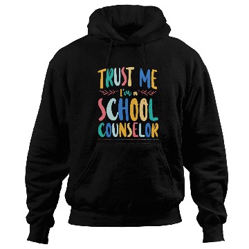 Discover School Counselor Trust Me I'm A Hoodies