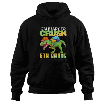 Discover Ready To Crush 5th Grade T Rex Dinosaur Back To Sc Hoodies