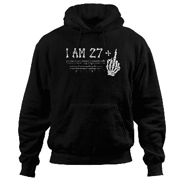 Discover I Am 27 Plus Middle Finger - 28th Birthday Hoodies