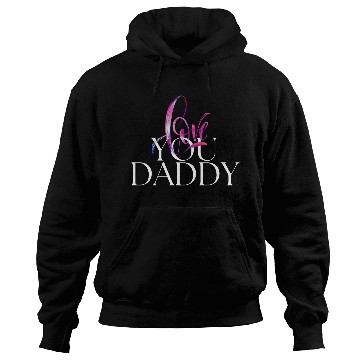 Discover Love you daddy Hoodies