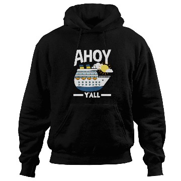 Discover Ahoy Y'all Cruise Ship Adventure Hoodies