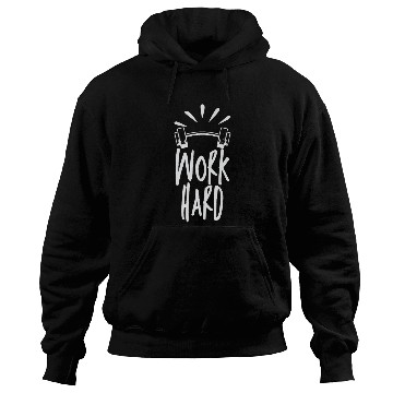 Discover work hard Hoodies