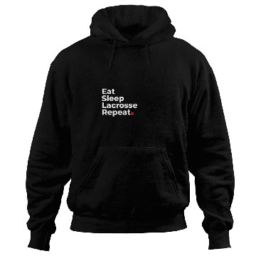 Discover Eat, Sleep, Lacrosse, Repeat Hoodies
