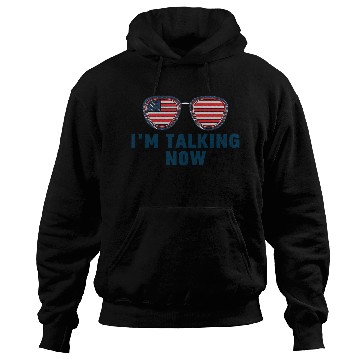 Discover I'm Talking Now Trump Quote Hoodies