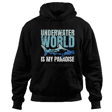 Discover Underwater World Is My Paradise Hoodies