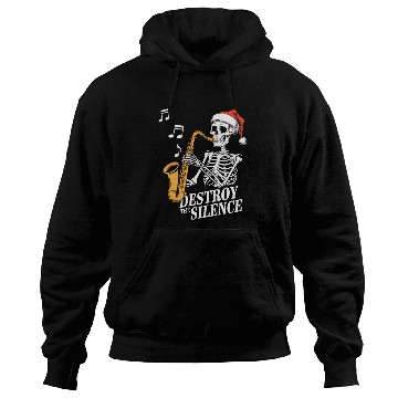 Discover Skeleton Saxophone Destroy the Silence Music Hoodies