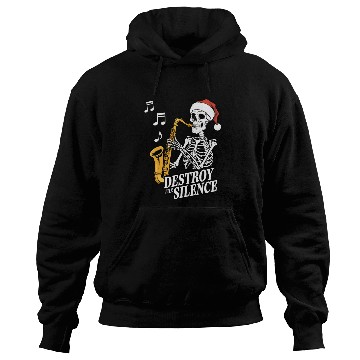 Discover Skeleton Saxophone Destroy the Silence Music Hoodies