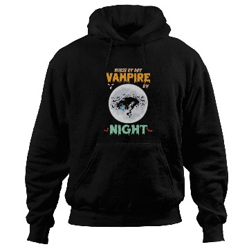 Discover Nurse by day vampire by night Hoodies