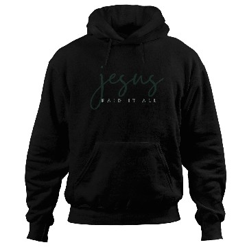 Discover Jesus Paid it all Hoodies