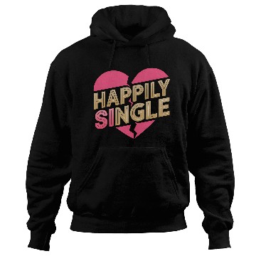 Discover Boldly Independent and Happily Single Style Hoodies