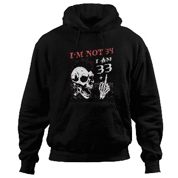 Discover I Am 33 Plus Middle Finger - 34th Birthday Hoodies