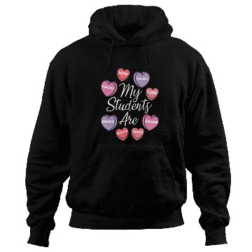 Discover My Students Are my valentine day Teacher Hoodies
