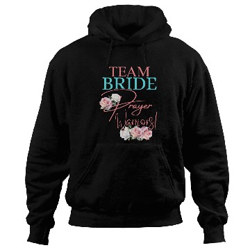 Discover Team Bride Prayer Warriors Hoodies
