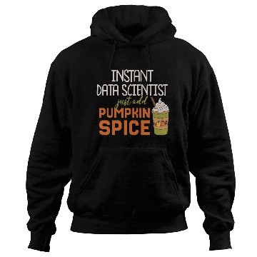 Discover Data Scientist Thanksgiving Pumpkin Spice Hoodies