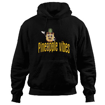 Discover Pineapple vibes Hoodies