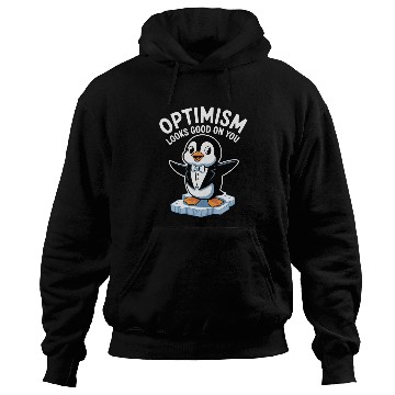 Discover Optimism Looks Good On You Penguin Tuxedo Hoodies
