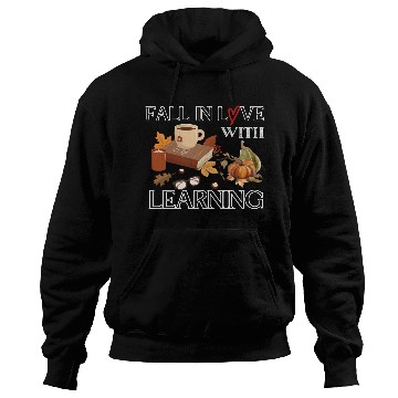 Discover Fall In Love With Learning, Teacher Student Design Hoodies