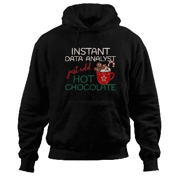 Discover Data Analyst xmas just add hot Chocolate Christmas Hoodies