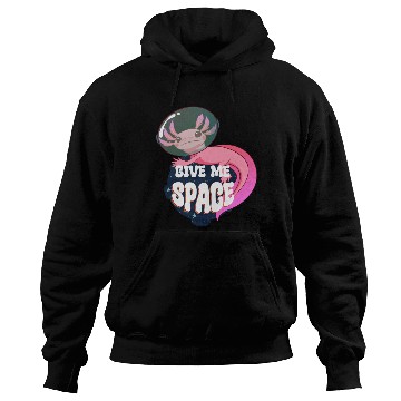 Discover Give Me Space Axolotl Hoodies