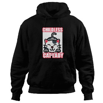 Discover childless cat lady Hoodies