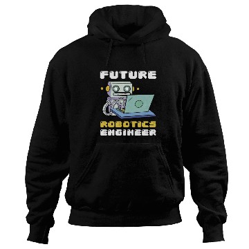 Discover Future Robotics Engineer Laptop Robot Hoodies