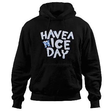 Discover Have A Ice Day Typography Text Design Hoodies