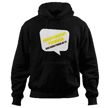 Discover Independent Thinker Hoodies