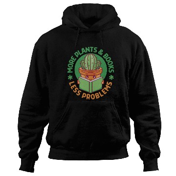 Discover More Plants and Books Less Problems Hoodies