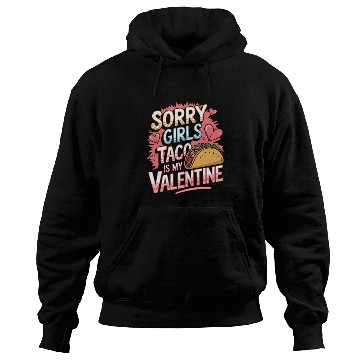 Discover Tacos are my Valentine Hoodies
