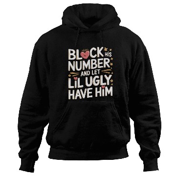Discover Block His Number And Let Lil Ugly Have Him 8 Hoodies