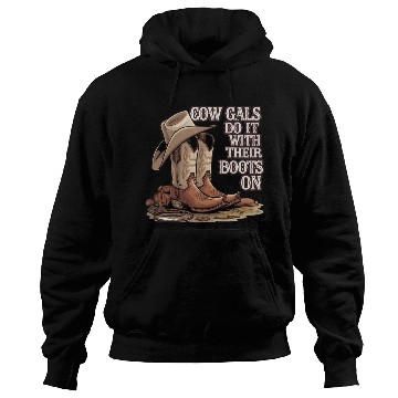 Discover Cow Gals do it with their boots on Hoodies