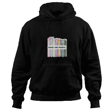 Discover books are friends book lovers Hoodies