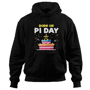 Discover Born on Pi Day Hoodies