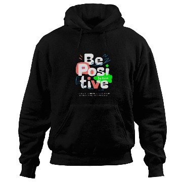 Discover Positive Vibes Only Hoodies! Be Positive Be Kind.