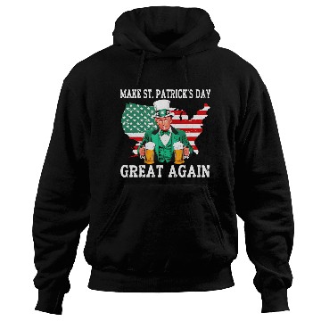 Discover Trump Make St. Patrick’s Day Great Again Hoodies