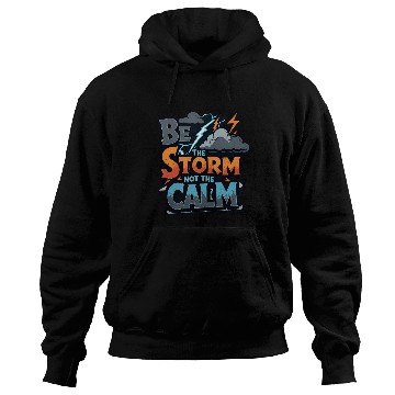 Discover Be the Storm - Bold & Rebellious Hoodies