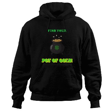 Discover find your pot of gold Hoodies